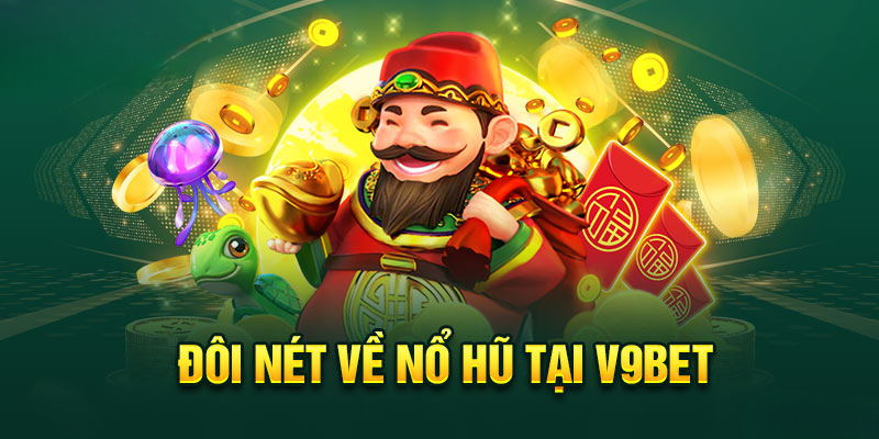 Nổ Hũ V9BET – Săn Jackpot Hấp Dẫn, Trải Nghiệm Đẳng Cấp