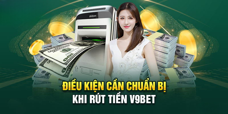 Rút Tiền V9BET – Vừa Thắng Là Có Chẳng Lo Lằng Nhằng